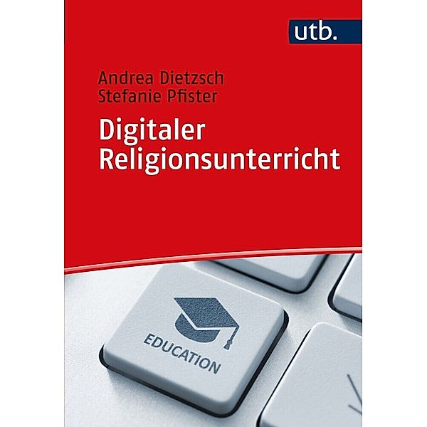 Digitaler Religionsunterricht, Andrea Dietzsch, Stefanie Pfister