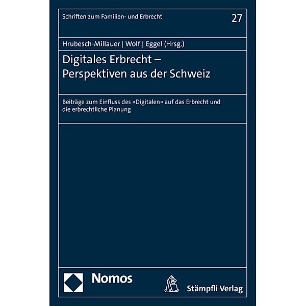 Digitales Erbrecht - Perspektiven aus der Schweiz / Schriften zum Familien- und Erbrecht Bd.27
