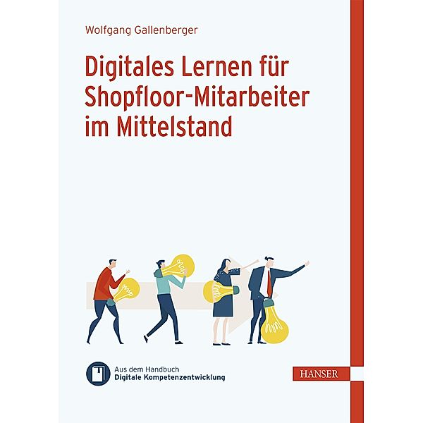 Digitales Lernen für Shopfloor-Mitarbeiter im Mittelstand, Wolfgang Gallenberger