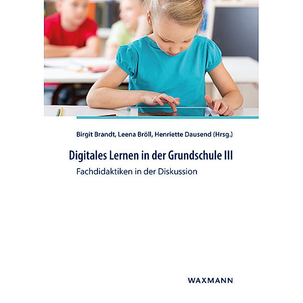 Digitales Lernen in der Grundschule III