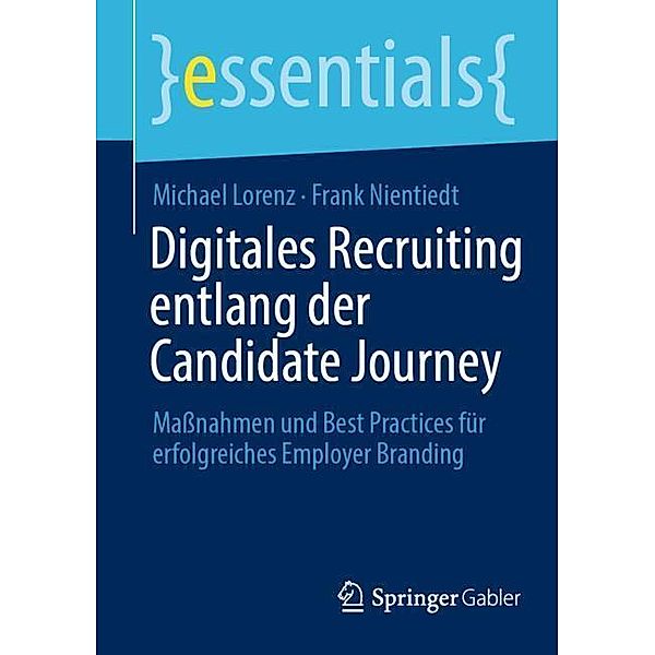 Digitales Recruiting entlang der Candidate Journey, Michael Lorenz, Frank Nientiedt