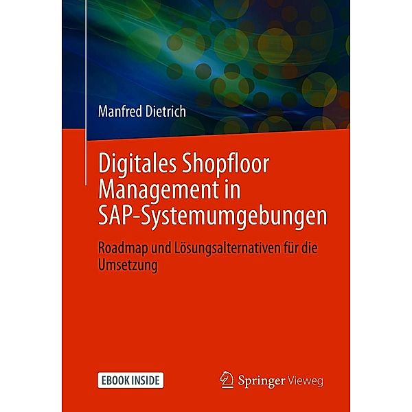 Digitales Shopfloor Management in SAP-Systemumgebungen, Manfred Dietrich