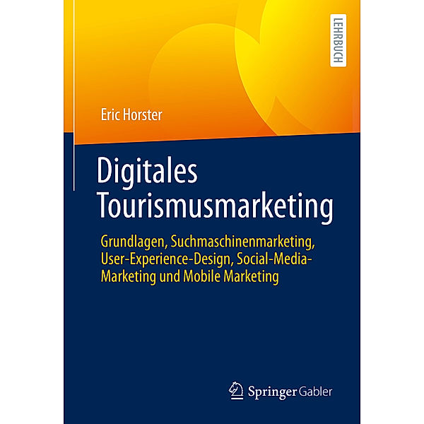 Digitales Tourismusmarketing, Eric Horster