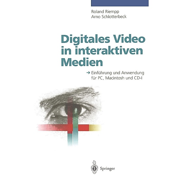 Digitales Video in interaktiven Medien, Roland Riempp, Arno Schlotterbeck