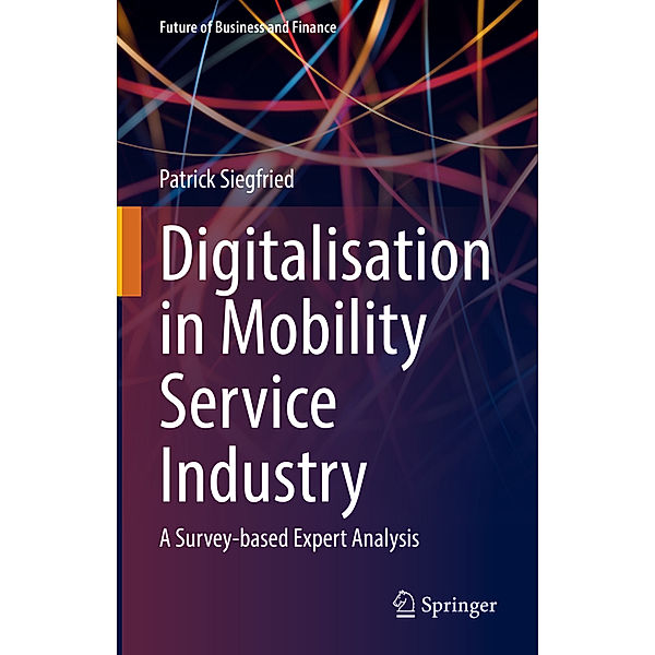 Digitalisation in Mobility Service Industry, Patrick Siegfried