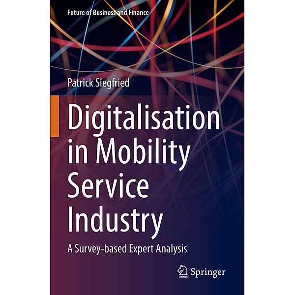 Digitalisation in Mobility Service Industry, Patrick Siegfried