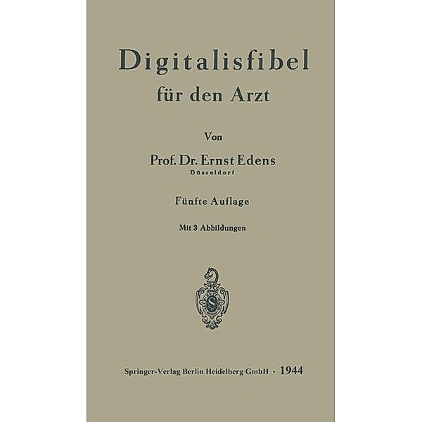 Digitalisfibel für den Arzt, Ernst Edens