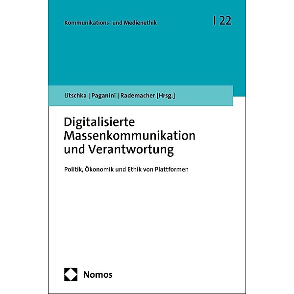 Digitalisierte Massenkommunikation und Verantwortung / Kommunikations- und Medienethik Bd.22