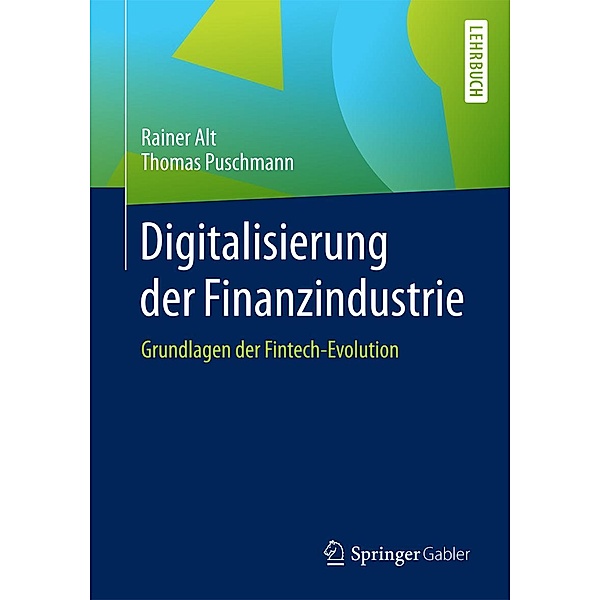 Digitalisierung der Finanzindustrie, Rainer Alt, Thomas Puschmann