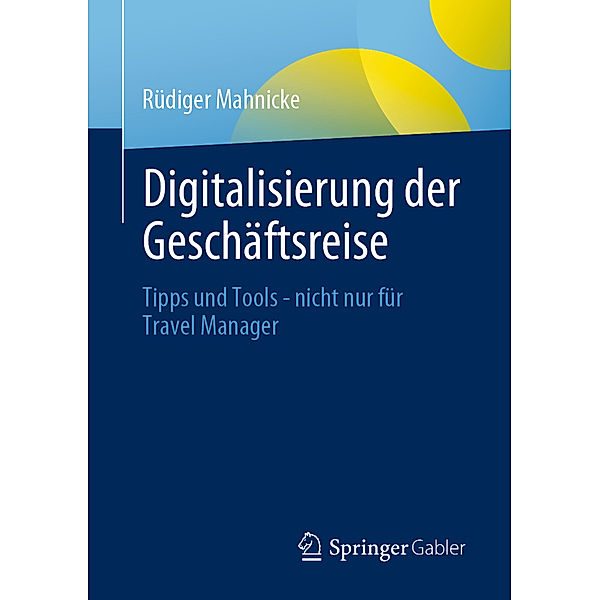 Digitalisierung der Geschäftsreise, Rüdiger Mahnicke