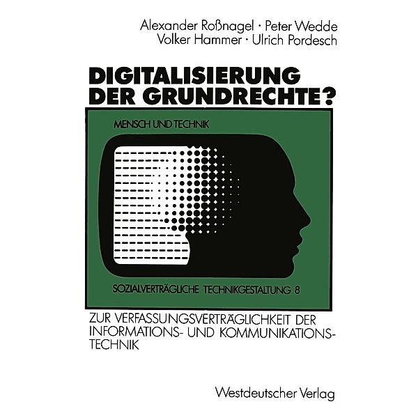 Digitalisierung der Grundrechte? / Sozialverträgliche Technikgestaltung, Hauptreihe, Peter Wedde, Volker Hammer, Ulrich Pordesch