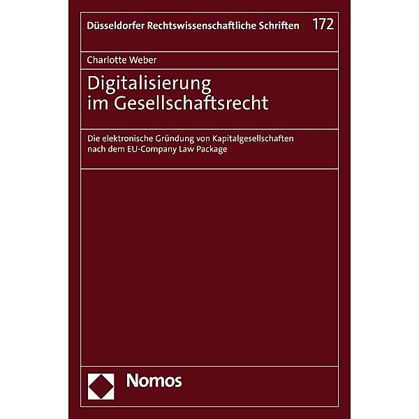 Digitalisierung im Gesellschaftsrecht / Düsseldorfer Rechtswissenschaftliche Schriften Bd.172, Charlotte Weber