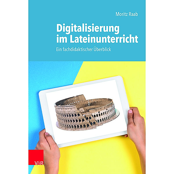 Digitalisierung im Lateinunterricht, Moritz Raab