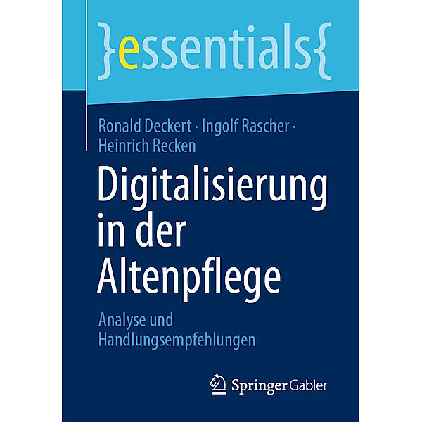 Digitalisierung in der Altenpflege, Ronald Deckert, Ingolf Rascher, Heinrich Recken