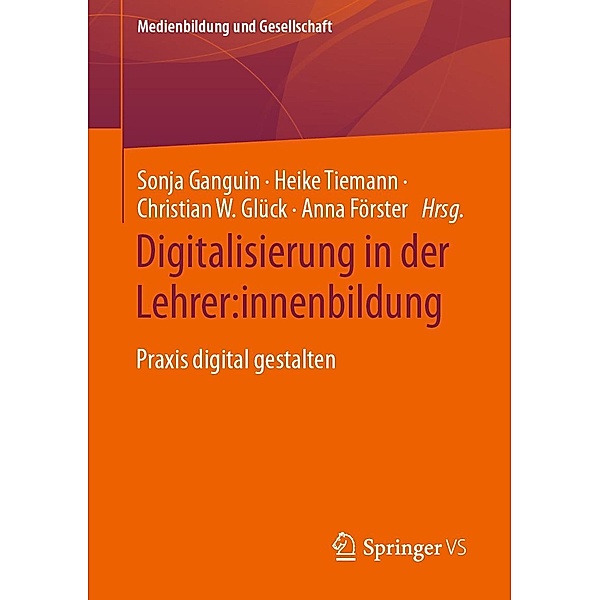 Digitalisierung in der Lehrer:innenbildung / Medienbildung und Gesellschaft Bd.48
