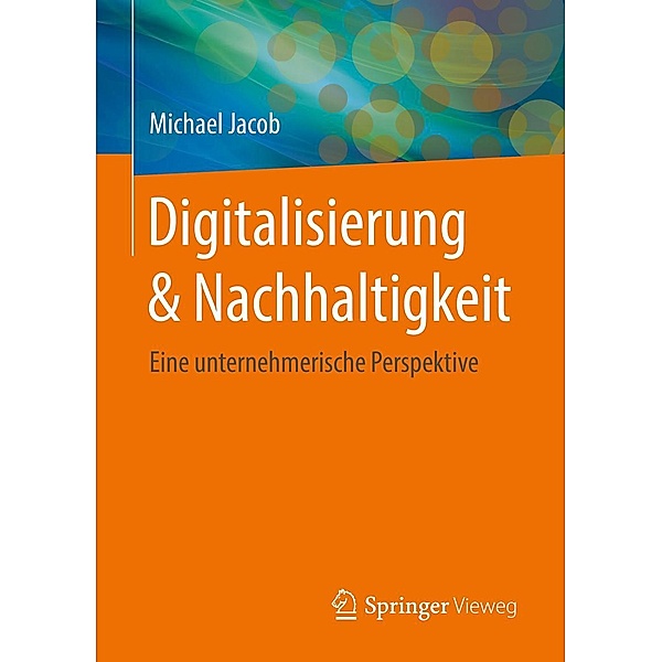 Digitalisierung & Nachhaltigkeit, Michael Jacob