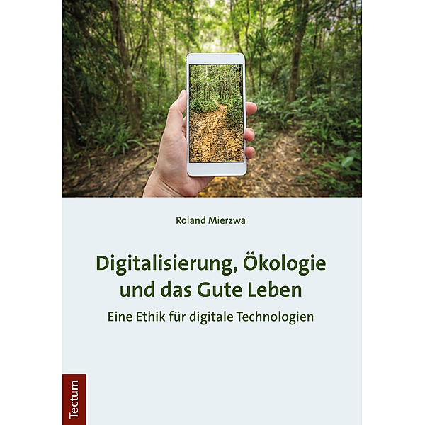 Digitalisierung, Ökologie und das Gute Leben, Roland Mierzwa