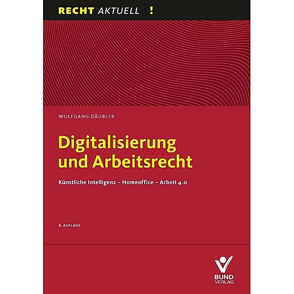 Digitalisierung und Arbeitsrecht, Wolfgang Däubler