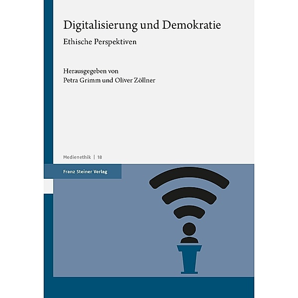 Digitalisierung und Demokratie, Petra Grimm, Oliver Zöllner