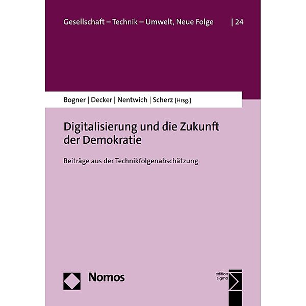 Digitalisierung und die Zukunft der Demokratie / Gesellschaft - Technik - Umwelt. Neue Folge Bd.24