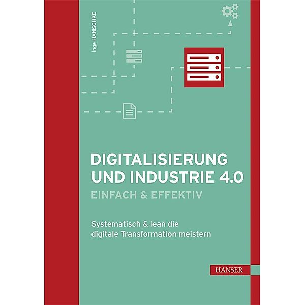 Digitalisierung und Industrie 4.0 - einfach und effektiv, Inge Hanschke