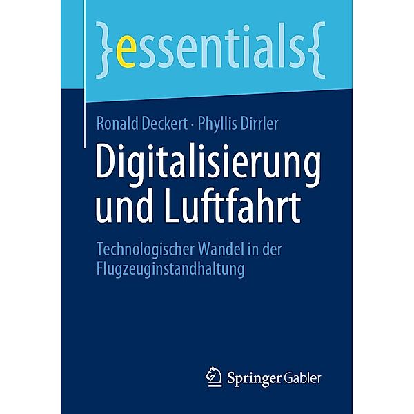 Digitalisierung und Luftfahrt / essentials, Ronald Deckert, Phyllis Dirrler