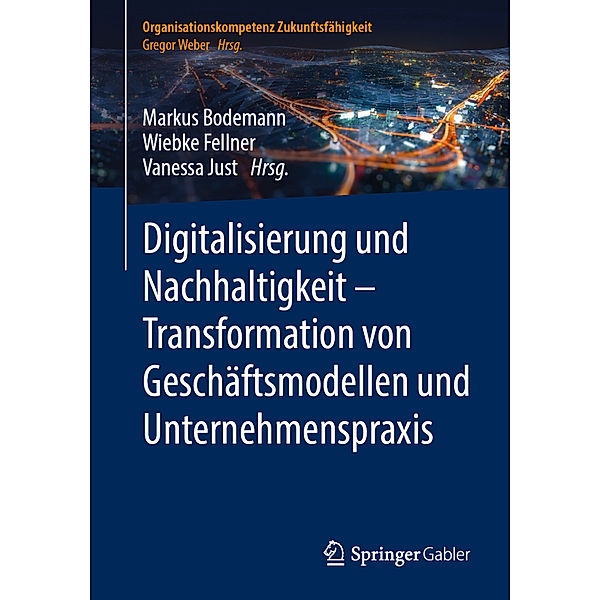 Digitalisierung und Nachhaltigkeit - Transformation von Geschäftsmodellen und Unternehmenspraxis