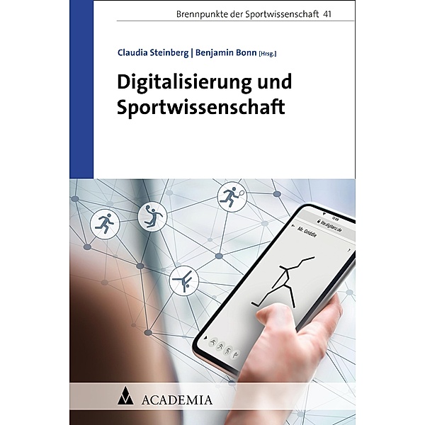 Digitalisierung und Sportwissenschaft / Brennpunkte der Sportwissenschaft Bd.41