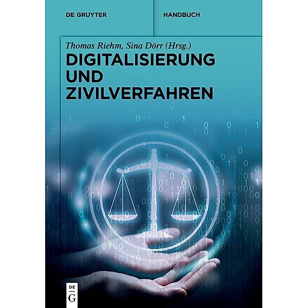 Digitalisierung und Zivilverfahren / De Gruyter Handbuch / De Gruyter Handbook