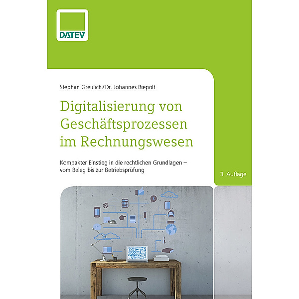 Digitalisierung von Geschäftsprozessen im Rechnungswesen, Stephan Greulich, Johannes Riepolt
