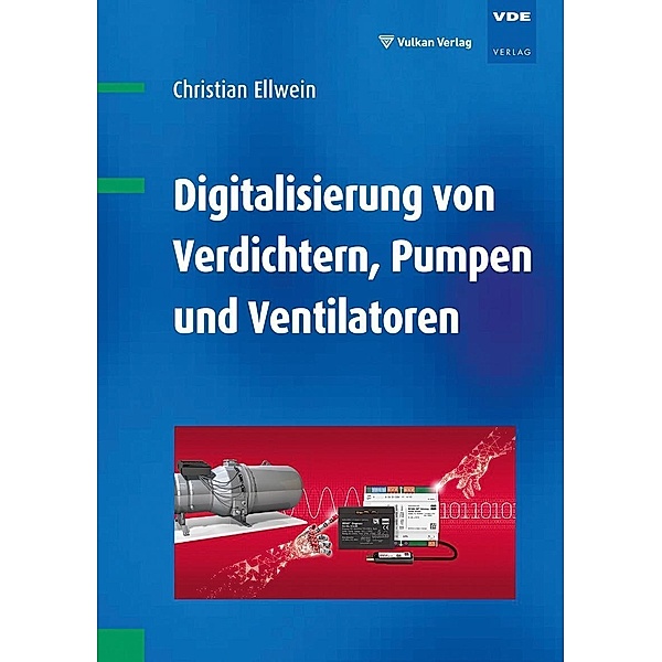 Digitalisierung von Verdichtern, Pumpen und Ventilatoren, Christian Ellwein