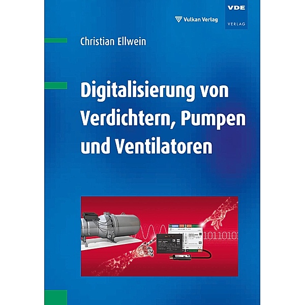 Digitalisierung von Verdichtern, Pumpen und Ventilatoren, Christian Ellwein