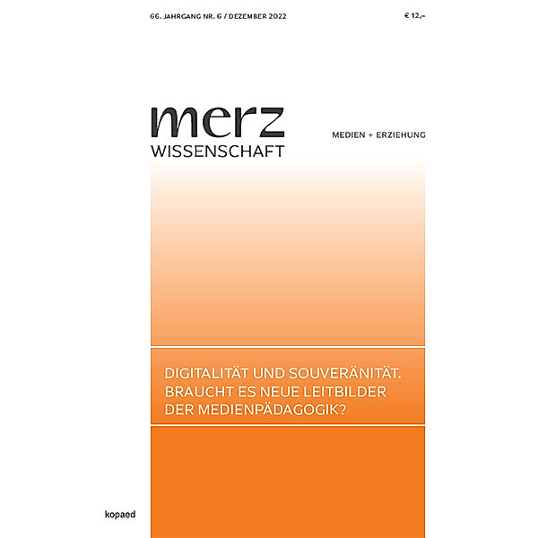 Digitalität und Souveränität. Braucht es neue Leitbilder der Medienpädagogik?, Bernd Schorb, JFF - Institut für Medienpädagogik