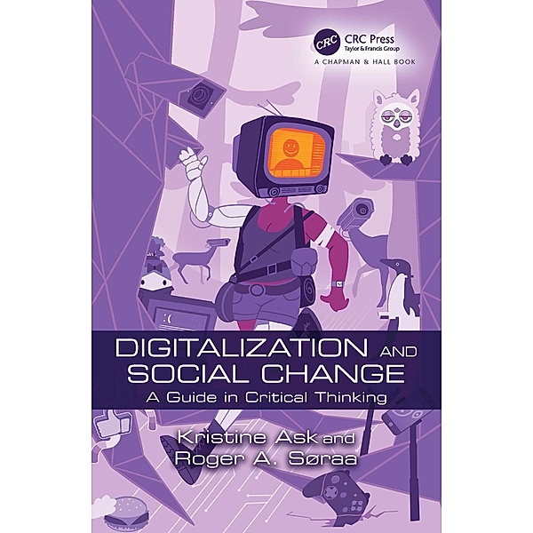 Digitalization and Social Change, Kristine Ask, Roger Andre Søraa