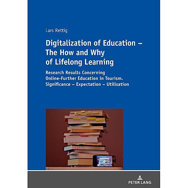 Digitalization of Education - The How and Why of Lifelong Learning, Rettig Lars Rettig