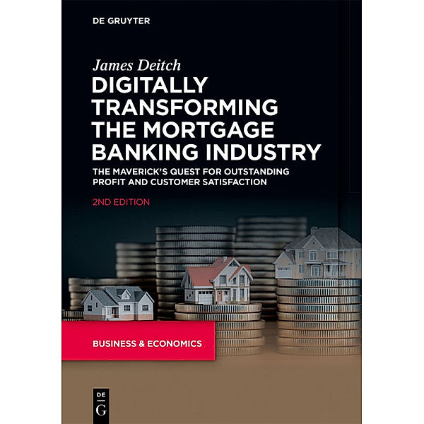 Digitally Transforming the Mortgage Banking Industry, James Deitch