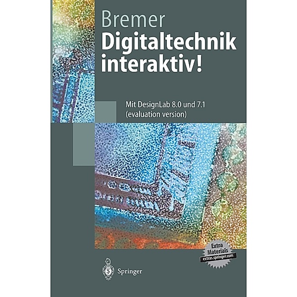 Digitaltechnik interaktiv! / Springer-Lehrbuch, Hans-Georg Bremer