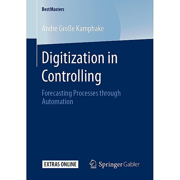 Digitization in Controlling / BestMasters, Andre Grosse Kamphake