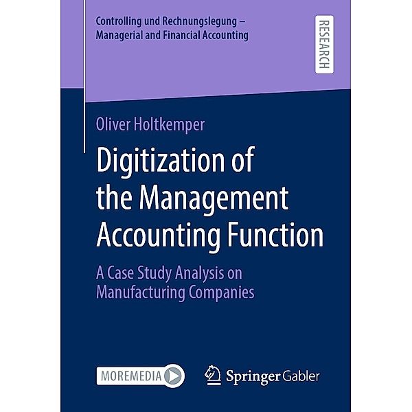 Digitization of the Management Accounting Function / Controlling und Rechnungslegung - Managerial and Financial Accounting, Oliver Holtkemper