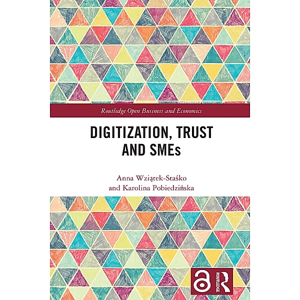 Digitization, Trust and SMEs, Anna Wziatek-Stasko, Karolina Pobiedzinska