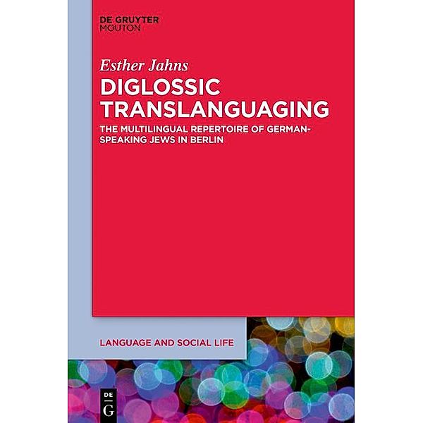 Diglossic Translanguaging, Esther Jahns