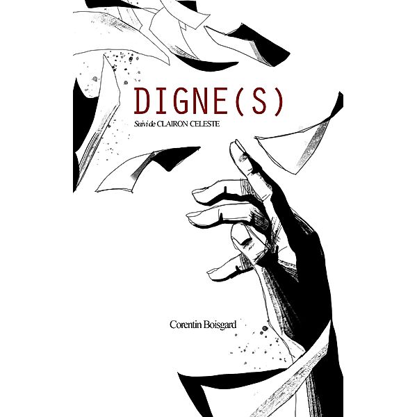 Digne(s) / Librinova, Boisgard Corentin Boisgard