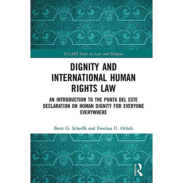 Dignity and International Human Rights Law, Brett Scharffs, Ewelina Ochab
