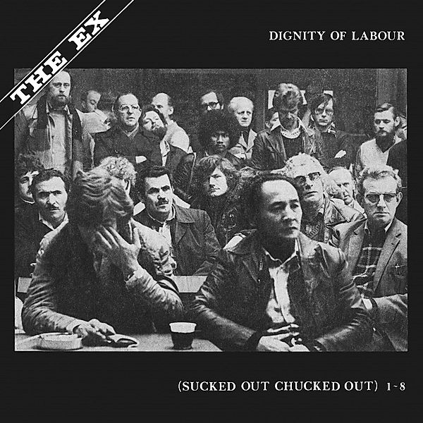 Dignity Of Labour (Vinyl), The Ex