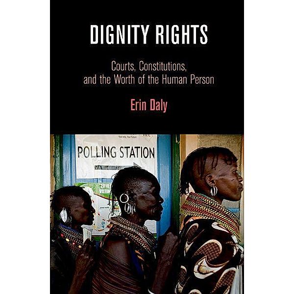 Dignity Rights / Democracy, Citizenship, and Constitutionalism, Erin Daly