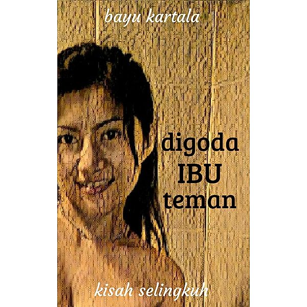 Digoda Ibu Teman, Bayu Kartala