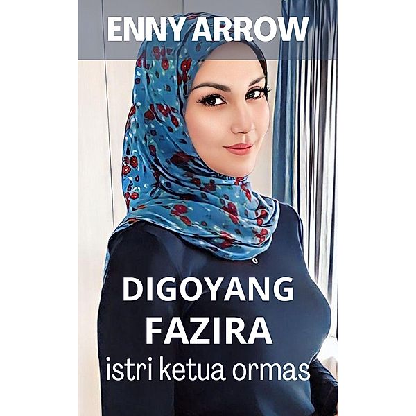 Digoyang Fazira, Istri Ketua Ormas, Enny Arrow