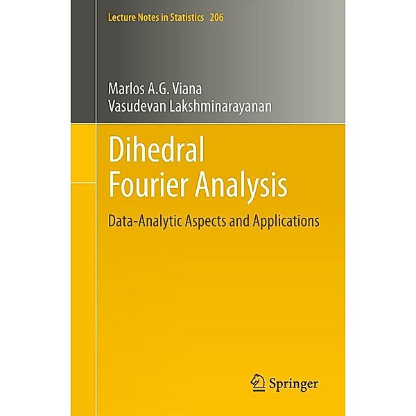 Dihedral Fourier Analysis / Lecture Notes in Statistics, Marlos A. G. Viana, Vasudevan Lakshminarayanan
