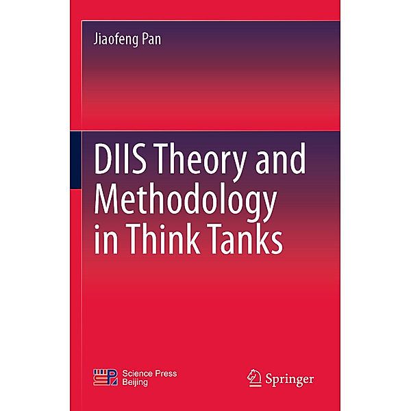 DIIS Theory and Methodology in Think Tanks, Jiaofeng Pan