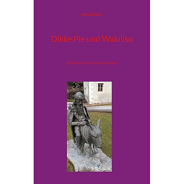 Dikke Pie und Waluliso, Richard Deiss